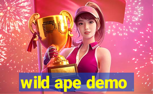 wild ape demo